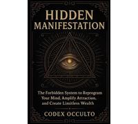 Codex Occulto Hidden Manifestation (Tascabile)