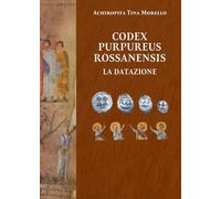 CODEX PURPUREUS ROSSANENSIS: LA DATAZIONE