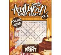 Codex Puzzles - Comfy Autumn Word Search for Adults, Teens, and Seniors, Large Print Volume 6: Cozy and Fun Fall Puzzles for Relaxation and Stress ... Entertainment with Harvest-Themed Challenges