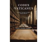 Codex Vaticanus: A Journey Through the Bible's Earliest History
