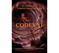 Codex Yî - Der Aufstieg Thions: Ein mythisches Ergänzungswerk zum Weltenbau
