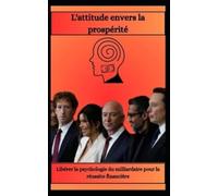 Codey Sparks L'attitude envers la prospérité Libérer la psychologie (Tascabile)
