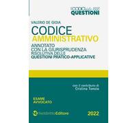Codice 1000 questioni. Codice amministrativo annotato con la giurisprudenza risolutiva delle questioni pratico-applicative