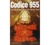 Codice 955. L'inchiesta impossibile sull'omicidio Biagi