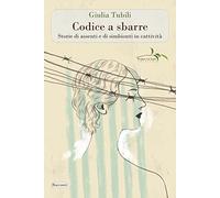 Codice a sbarre. Storie di assenti e di simbionti in cattività