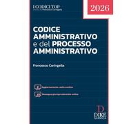 Codice amministrativo e del processo amministrativo Top 2026. Con aggiornamento codice online. Con rassegna giurisprudenziale online