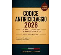 Codice Antiriciclaggio 2026: Decreto Legislativo 21 novembre 2007 , n. 231