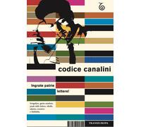 Codice Canalini. Ingrate patrie lettere - 2024 - Transeuropa