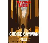 Codice Cayman. Il mondo è di chi se lo prende