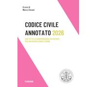 Codice Civile Annotato 2026 con tutta la giurisprudenza più recente per una rapida consultazione
