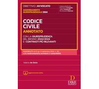 Codice civile annotato con la giurisprudenza del biennio 2022/2024 e i contrasti più rilevanti. Aggiornamento giurisprudenziale 2024. Con aggiornamento online
