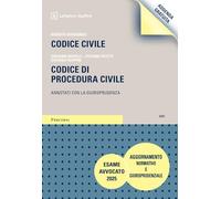 Codice civile. Codice di procedura civile. Addenda di aggiornamento normativo e giurisprudenziale. Esame Avvocato 2025