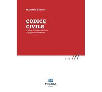 Codice civile. Codice di procedura civile e leggi complementari