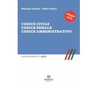 CODICE CIVILE, CODICE PENALE, CODICE AMMINISTRATIVO - AGGIORNAMENTO 2025 -