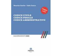 Codice civile, codice penale, codice amministrativo. Aggiornamento 2025