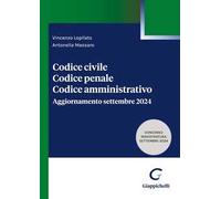 Codice civile. Codice penale. Codice amministrativo. Aggiornamento settembre 2024