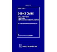 Codice civile. Con la Costituzione, i trattati U.E. e le principali norme complementari