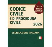 Codice Civile e di Procedura Civile: 2026