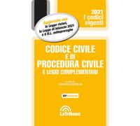 Codice civile e di procedura civile e leggi complementari - 2021