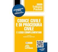 CODICE CIVILE E DI PROCEDURA CIVILE E LEGGI COMPLEMENTARI - BARTOLINI FRANCESCO