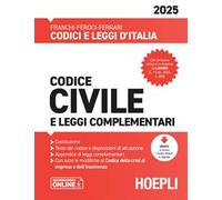 CODICE CIVILE E LEGGI COMPLEMENTARI 2025 - FRANCHI LUIGI, FEROCI VIRGILIO -