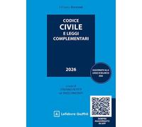 CODICE CIVILE E LEGGI COMPLEMENTARI. 2026 - PETITTI STEFANO (Curatore),