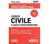 CODICE CIVILE E LEGGI COMPLEMENTARI - EDITIO MINOR 2025 - FRANCHI LUIGI, FEROCI