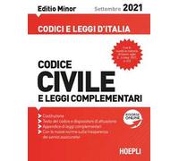 Codice civile e leggi complementari. Settembre 2021. Editio minor