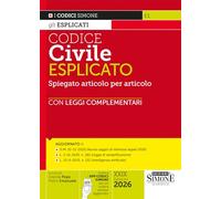 Codice civile esplicato. Spiegato articolo per articolo. Con leggi complementari. Con APP CODICI SIMONE per un codice sempre aggiornato