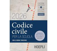Codice civile per la scuola 2026. Con le norme tributarie. Per le Scuole superiori