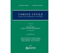 Codice civile. Rassegna di giurisprudenza e di dottrina. Vol. 6: Del lavoro e della tutela dei diritti.