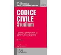 Codice civile Studium. Dottrina, giurisprudenza, schemi, esempi pratici