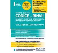 Codice con rinvii. Nominativi, europei ed internazionali, processuali, storici e di principio. Civile-penale-amministrativo