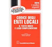 Codice degli enti locali. Il Testo Unico e leggi complementari