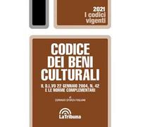 Codice dei beni culturali. Il D.L.vo 22 gennaio 2004, n. 42 e le norme complementari