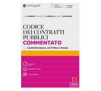Codice dei contratti pubblici commentato con giurisprudenza, dottrina e pr...