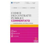 Codice dei contratti pubblici commentato con giurisprudenza, dottrina e prassi. Con AI search assistant. Con Aggiornamento online. Con Interactive book