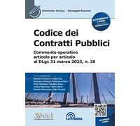 CODICE DEI CONTRATTI PUBBLICI - COMMENTO OPERATIVO ARTICOLO PER ARTICOLO AL DLGS