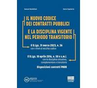 CODICE DEI CONTRATTI PUBBLICI E LA DISCIPLINA VIGENTE NEL PERIODO TRANSITORIO -