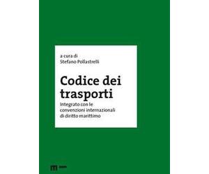 Codice dei trasporti integrato con le convenzioni internazionali di diritto marittimo