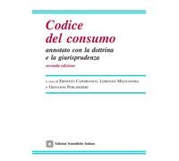 Codice del consumo annotato con la dottrina e la giurisprudenza -