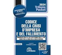 Codice del fallimento e della crisi d'impresa. Aggiornato con il D.L.vo 13 settembre 2024, n. 136, correttivo al codice della crisi d'impresa. Con app Tribunacodici