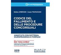 Codice del fallimento e delle procedure concorsuali. Annotato con dottrina, giurisprudenza e formule