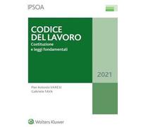 Codice del lavoro. Costituzione e leggi fondamentali