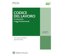Codice del lavoro. Costituzione e leggi fondamentali - 2021 - Ips