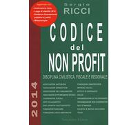 Codice del non profit. Disciplina civilistica, fiscale e regionale