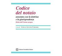 Codice del notaio annotato con la dottrina e la giurisprudenza. Diritto dell'Unione Europea