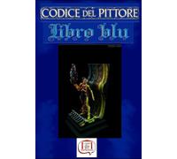 Codice Del Pittore: Libro Blu