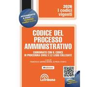 Codice del processo amministrativo. Coordinato con il codice di procedura civile e le leggi collegate