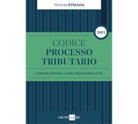 Codice del processo tributario 2024. Normativa fiscale e codice di procedura civile